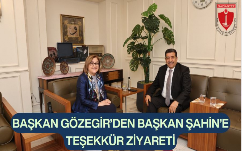 BAŞKAN GÖZEGİR’DEN BAŞKAN ŞAHİN’E TEŞEKKÜR ZİYARETİ